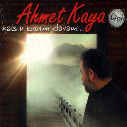 Kalsın Benim Davam<br /> Ahmet Kaya